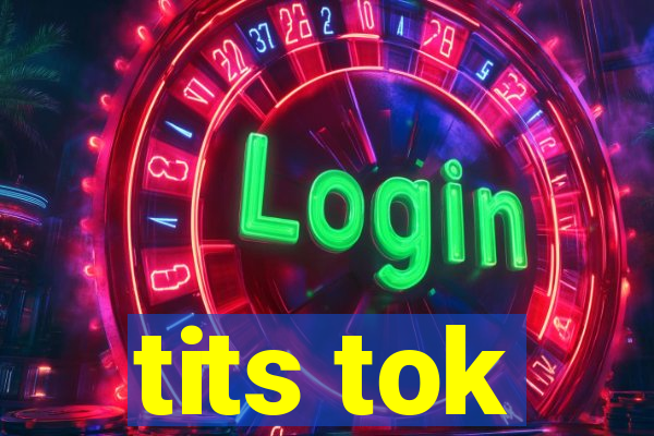 tits tok